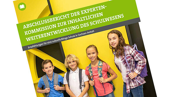 Cover des Abschlussberichts der Expertenkommission zur inhaltlichen Weiterentwicklung des Schulwesens in Sachsen-Anhalt.